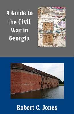 Book cover for A Guide to the Civil War in Georgia