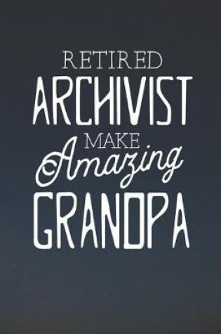 Cover of Retired Archivist Make Amazing Grandpa