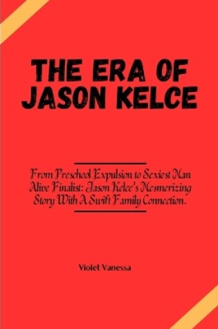 Cover of The Era of Jason Kelce