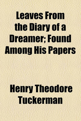 Book cover for Leaves from the Diary of a Dreamer; Found Among His Papers