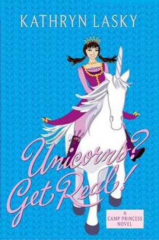 Cover of Unicorns? Get Real!