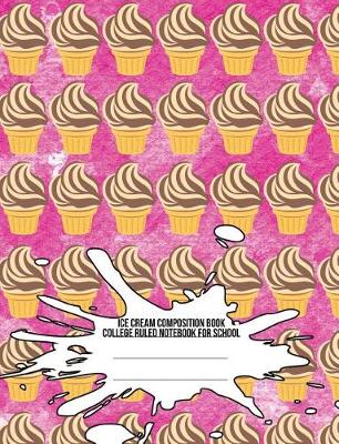 Cover of Ice Cream Composition Book