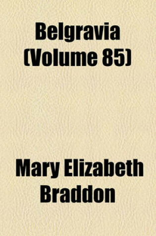 Cover of Belgravia Volume 85