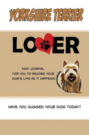 Cover of Yorkshire Terrier Lover Dog Journal