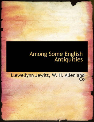 Book cover for Among Some English Antiquities