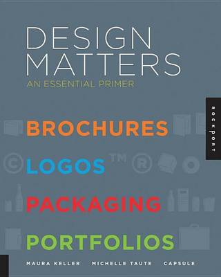 Book cover for Design Matters: An Essential Primer-Brochures, Logos, Packaging, Portfolios