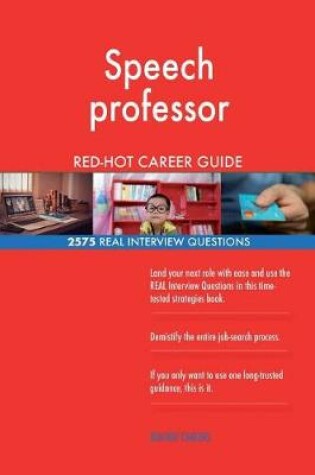 Cover of Speech professor RED-HOT Career Guide; 2575 REAL Interview Questions