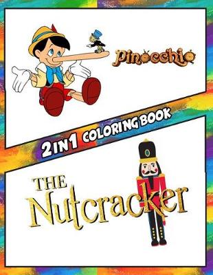 Book cover for 2 in 1 Coloring Book Pinocchio and the Nutcracker