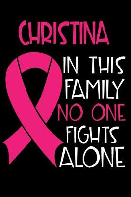 Book cover for CHRISTINA In This Family No One Fights Alone