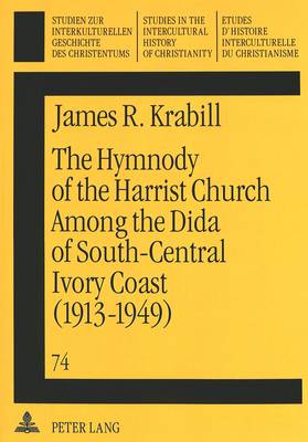 Cover of Hymnody of the Harrist Church Among the Dida of South-Central Ivory Coast (1913-1949)