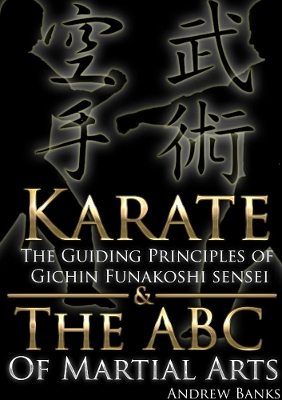 Book cover for Karate: The Guiding Principles of Gichin Funakoshi Sensei & The ABC of Martial Arts