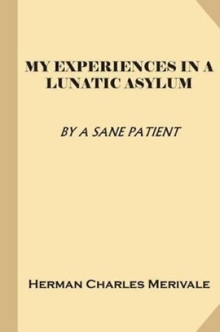 Cover of My Experiences in a Lunatic Asylum (Treasure Trove Classics)