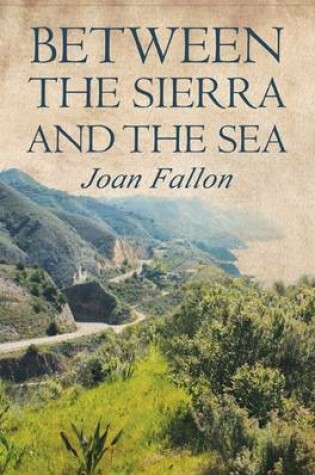 Cover of Between the Sierra and the Sea