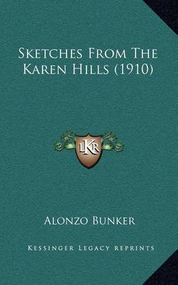 Book cover for Sketches from the Karen Hills (1910)