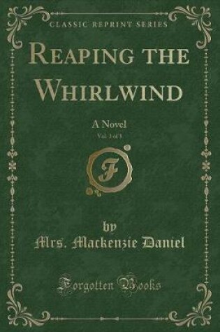 Cover of Reaping the Whirlwind, Vol. 3 of 3