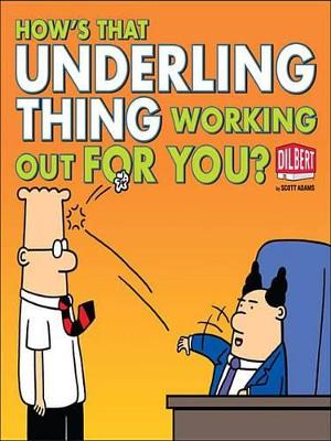 Cover of How's That Underling Thing Working Out for You?