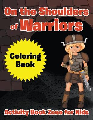 Book cover for On the Shoulders of Warriors Coloring Book