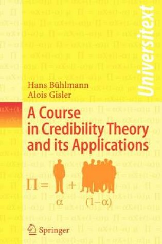 Cover of A Course in Credibility Theory and Its Applications