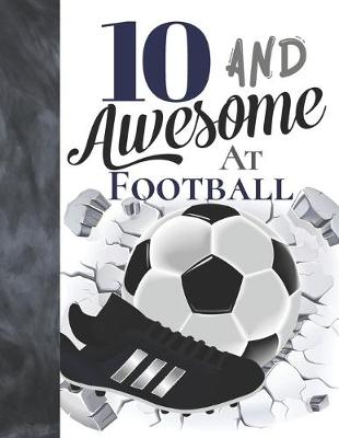 Book cover for 10 And Awesome At Football