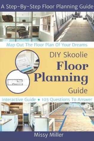 Cover of DIY Skoolie Floor Planning
