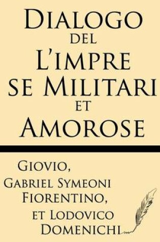Cover of Dialogo del l'Impre Se Militari Et Amorose