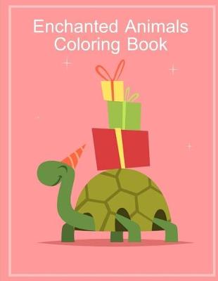 Book cover for Enchanted Animals Coloring Book