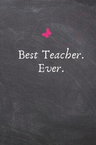 Cover of Best Teacher. Ever.