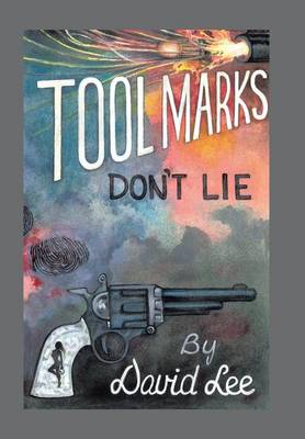 Book cover for Tool Marks Don't Lie