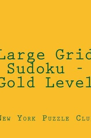 Cover of Large Grid Sudoku - Gold Level