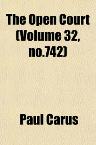 Cover of The Open Court (Volume 32, No.742)