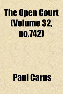 Book cover for The Open Court (Volume 32, No.742)