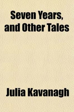 Cover of Seven Years, and Other Tales