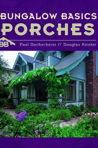 Cover of Bungalow Basics Porches  A720