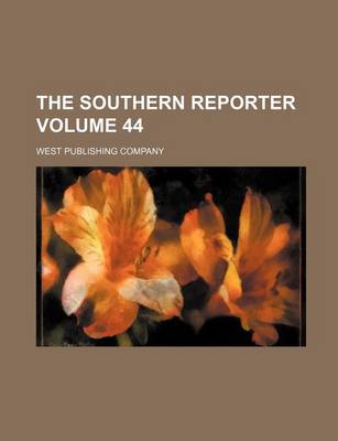 Book cover for The Southern Reporter Volume 44