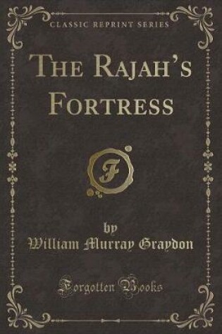 Cover of The Rajah's Fortress (Classic Reprint)