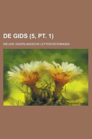 Cover of de Gids; Nieuwe Vaderlandsche Letteroefeningen (5, PT. 1)