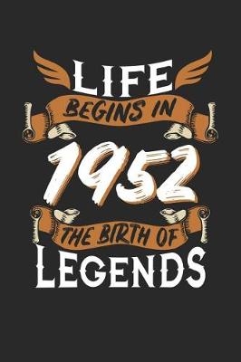 Book cover for Life Begins in 1952 the Birth of Legends