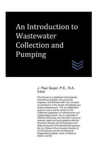 Cover of An Introduction to Wastewater Collection and Pumping