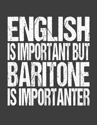 Book cover for English Is Important But Baritone Is Importanter