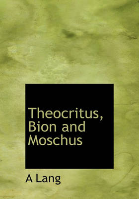 Book cover for Theocritus, Bion and Moschus