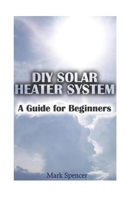 Cover of DIY Solar Heater System