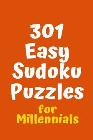 Cover of 301 Easy Sudoku Puzzles for Millennials