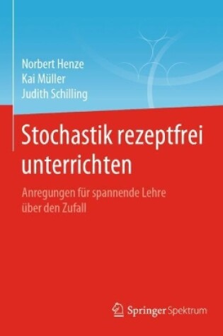 Cover of Stochastik Rezeptfrei Unterrichten