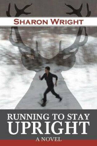 Cover of Running to Stay Upright