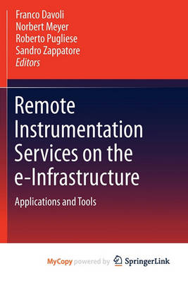 Cover of Remote Instrumentation Services on the E-Infrastructure