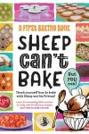 Book cover for Sheep Can't Bake, But You Can!