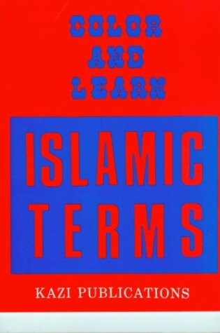 Cover of Color and Learn Islamic Terms