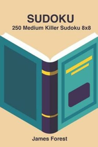 Cover of 250 Medium Killer Sudoku 8x8