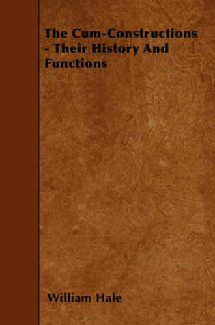 Cover of The Cum-Constructions - Their History And Functions