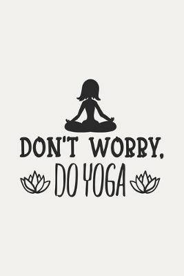 Book cover for Don't Worry Do Yoga